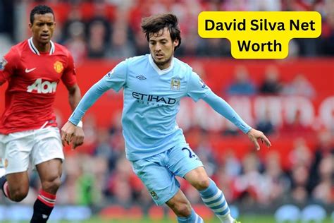 david silva net worth